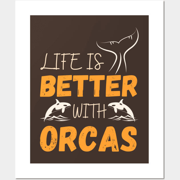 life is better with orcas Wall Art by Quartztree